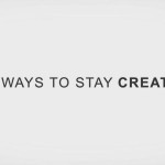 29 WAYS TO STAY CREATIVE